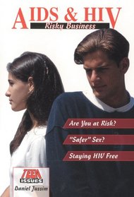 AIDS & HIV: Risky Business (Teen Issues)