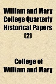 William and Mary College Quarterly Historical Papers (2)