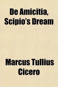 De Amicitia, Scipio's Dream
