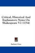 Critical, Historical And Explanatory Notes On Shakespeare V2 (1754)