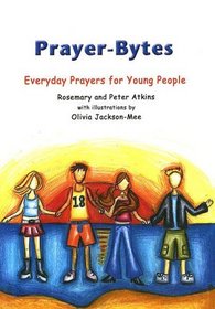 Prayerbytes: Everyday Prayers for Young People