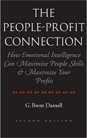 The People Profit Connection, How Emotional Intelligence Can Maximize People Skills & Maximize Profits
