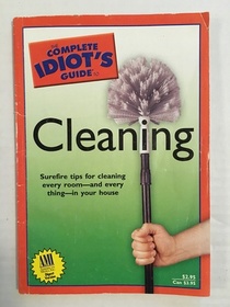 The Complete Idiot's Guide to Cleaning
