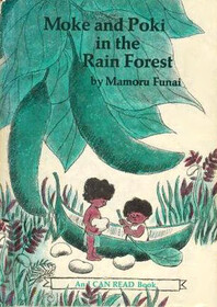 Moke and Poki in the Rain Forest (I Can Read Book)