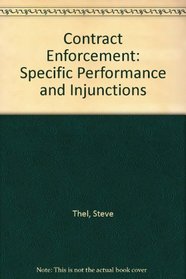 Contract Enforcement: Specific Performance and Injunctions