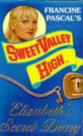 Elizabeth's Secret Diary: v. 1 (Sweet Valley High Special Edition)