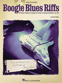 Boogie Blues Riffs: 25 Classic Patterns Arranged for Guitar in Standard Notation and Tab