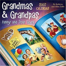 Grandmas & Grandpas 2007 Day-to-Day Calendar: Funny and True Tales