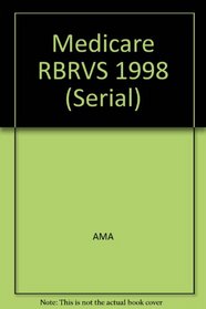 Medicare Rbrvs: The Physicians' Guide 1998 (Serial)