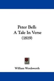 Peter Bell: A Tale In Verse (1819)