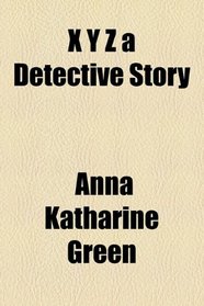 X Y Z a Detective Story