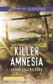 Killer Amnesia (Love Inspired Suspense, No 781) (Larger Print)