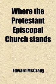 Where the Protestant Episcopal Church stands