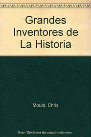 Grandes Inventores de La Historia (Spanish Edition)