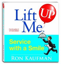 Lift Me UP! Service With A Smile