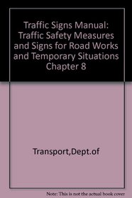 Traffic Signs Manual - All Parts, Chapter 8