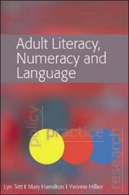 Adult Literacy, Numeracy & Language: Policy, Practice & Research