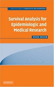 Survival Analysis for Epidemiologic and Medical Research (Practical Guides to Biostatistics and Epidemiology)