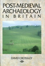 Post-Medieval Archaeology in Britain