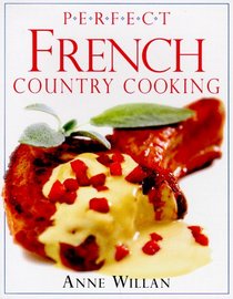 Perfect French Country Cooking
