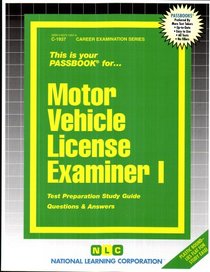 Motor Vehicle License Examiner l (Career Examination series) (Career Examination Ser, C-1937)