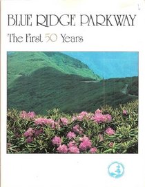 Blue Ridge Parkway: The First 50 Years
