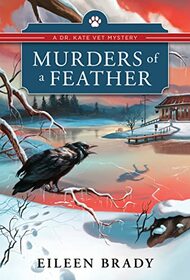 Murders of a Feather: A Veterinarian Cozy Mystery (Dr. Kate Vet Mysteries, 3)