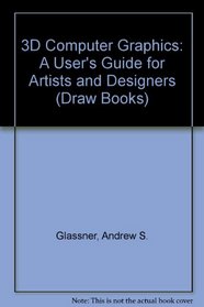 3D Computer Graphics: A User's Guide for Artists and Designers (Draw Books)