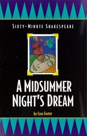 Sixty-Minute Shakespeare : A Midsummer Night's Dream