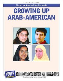 Growing Up Arab-American: Stories by Arab and Muslim Youth