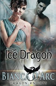 The Ice Dragon (Dragon Knights) (Volume 3)