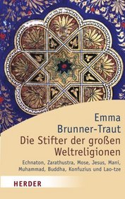 Die Stifter der groen Weltreligionen
