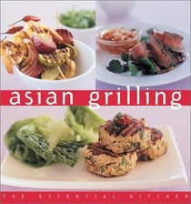 Asian Grilling: The Essential Kitchen Series