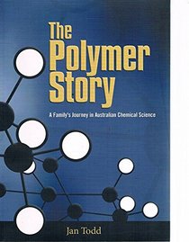 The Polymer Story: A Family's Journey in Australian Chemical Science