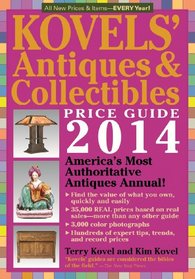Kovels' Antiques and Collectibles Price Guide 2014: America's Bestselling Antiques Annual