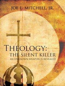 Theology: The Silent Killer