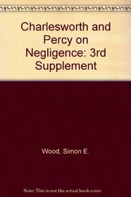 Charlesworth and Percy on Negligence: 3rd Supplement