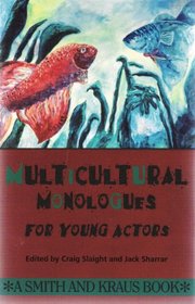 Multicultural Monologues for Young Actors (The Young Actors Series)