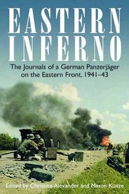 EASTERN INFERNO: The Journals of a German Panzerjager on the Eastern Front, 1941-43