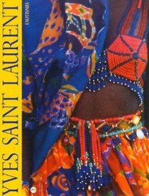 Yves Saint Laurent: Exotismes : Musee de la mode, Espace mode mediterranee, 10 decembre 1993-27 mars 1994
