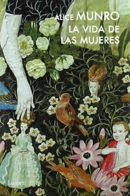 La vida de las mujeres / Lives of girls and women (Spanish Edition)