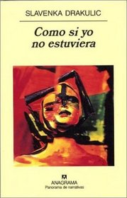 Como si yo no estuviera (Spanish Edition)
