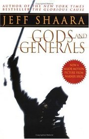 Gods and Generals (Civil War Trilogy, Bk 1)