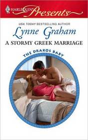 A Stormy Greek Marriage (Drakos Baby, Bk 2) (Harlequin Presents, No 2957)