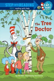 The Tree Doctor (Dr. Seuss/Cat in the Hat) (Step into Reading)