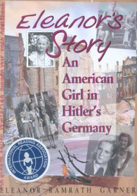 Eleanor's Story: An American Girl in Hitler's Germany