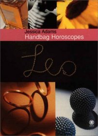 Handbag Horoscope Leo: July 24-August 23 (Handbag Horoscopes)