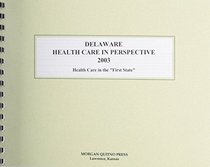 Delaware Health Care in Perspective 2003