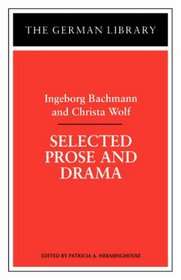 Selected Prose and Drama (German Library)