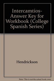 Intercamtios- Answer Key for Workbook (College Spanish Series)